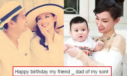 Quỳnh Chi giành được quyền nuôi con, vui vẻ mừng sinh nhật chồng cũ