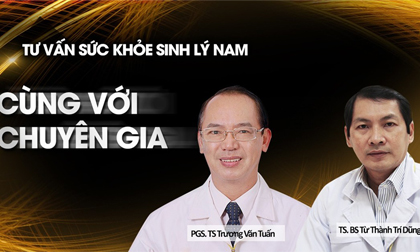 Tư vấn sức khỏe sinh lý nam giới: Lấy lại phong độ như ngày đầu! 