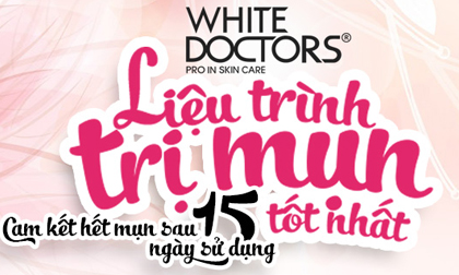Liệu trình cam kết hết 90% mụn trứng cá, mụn bọc trong 15 ngày của White Doctors 2016