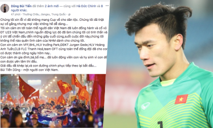 Thủ môn Bùi Tiến Dũng gửi lời xin lỗi đến người hâm mộ ngay sau trận đấu