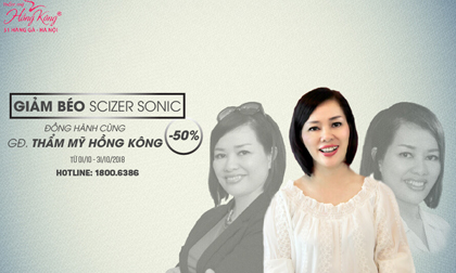 Giảm béo Scizer sonic - Đồng hành cùng giám đốc thẩm mỹ Hồng Kông