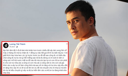 Lương Thế Thành bức xúc vì bị nợ cát-xê đóng phim, gọi điện không bắt máy