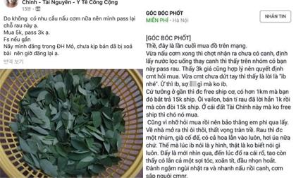 Cô gái mua rau 5 nghìn, thanh lý lại 3 nghìn nhưng đến tay người nhận lại bị 'bóc phốt'