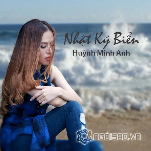 huynh-minh-anh-46-1-ngoisao 14 Huỳnh Minh Anh, Ca sĩ Huỳnh Minh Anh, Nhật ký biển