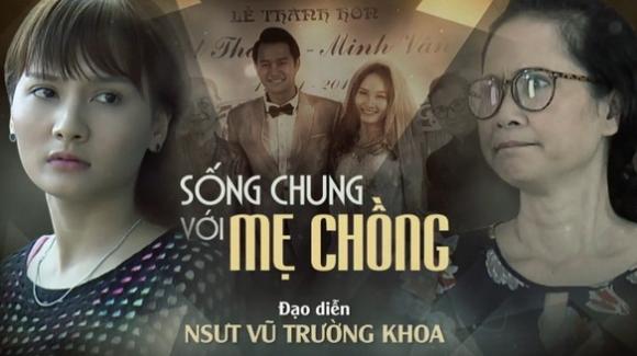  'Sống chung với mẹ chồng', phim 'Sống chung với mẹ chồng', mẹ chồng - nàng dâu, phim gia đình Việt