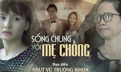 'Sống chung với mẹ chồng', phim Việt hot, Diễn viên Bảo Thanh, NSND Lan Hương, chuyện mẹ chồng nàng dâu
