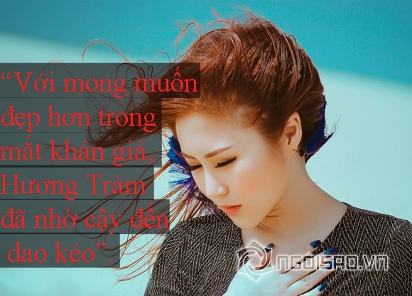 Hương Tràm, phát ngôn của Hương Tràm, ca sĩ Hương Tràm,chuyện làng sao,sao Việt