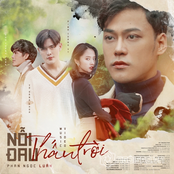 noi-dau-thau-troi-1911-10-ngoisao.vn-w580-h580 0 Phan Ngọc Luân, MV nỗi đau thấu trời